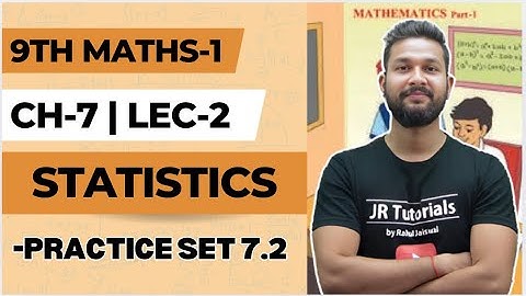 9th Maths 1 | Chapter 7 | Statistics | Practice Set 7.2 | Lecture 2 | Maharashtra Board |