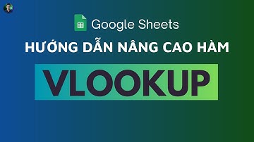 Google Sheets || Hướng Dẫn Hàm Mảng Kết Hợp Với Hàm Vlookup