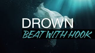 Soulful Sad Piano Rap Beat With Hook - "Drown"