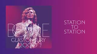 David Bowie - Station To Station, Live At Glastonbury 2000 (Official Audio)