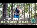 AnthroHealth #27 - Injury Prevention for Runners