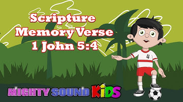 1 John 5:4 -- Scripture Memory Verse – Mighty Sound Kids‬‬‬‬‬‬‬‬‬