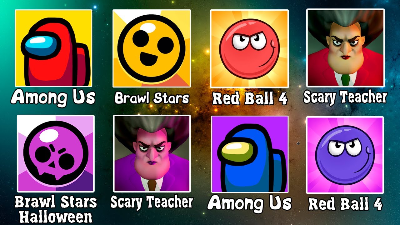 Among US, Brawl Stars, Red Ball, Scary Teacher 3D - YouTube
