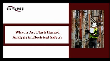 Arc Flash Hazard Analysis - Sigma HSE