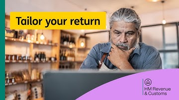 How do I tailor my Self Assessment tax return?