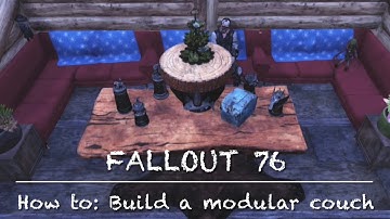 FALLOUT 76 CAMP How to - Build a modular couch (2 methods)