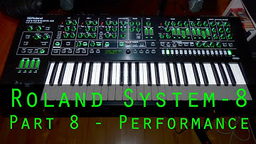 Roland System-8 part 8 - Performance Presets