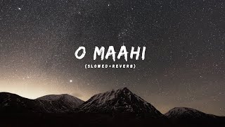 O Maahi - [Slowed Reverb] Ft. Arijit Singh | DUNKI | Shahrukh Khan | VXNS LOFI EDITS