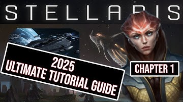 Stellaris 2025 Ultimate Tutorial Guide: Empire Creation and Game Settings