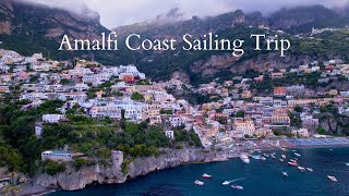 Sailing the Amalfi Coast in Italy on a Chartered Sailboat | 4K Scenic Video