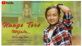 Video thumbnail of "हाय तेरो मिजाता || Pawandeep Rajan || New Kumauni Video Song || Uttarakhandi Song"