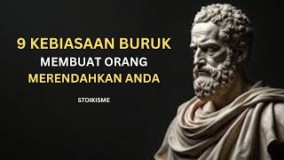 9 Kebiasaan Buruk yang Langsung Membuat Orang Merendahkan Anda | Filsafat Stoik