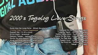 2000’s Tagalog Love Songs - Best Tagalog Love Songs Of All Time