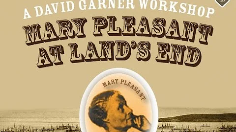 Mary Pleasant at Lands End - Act 1 (Full Musical Workshop, SF 2017)