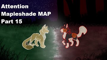 Attention | Mapleshade MAP | Part 15