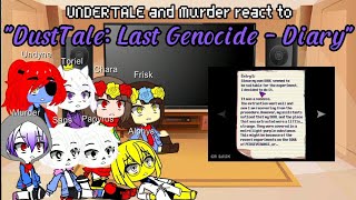 UNDERTALE and Murder react to "DustTale: Last Genocide - Diary" | Entries 1 to 8 | Gacha Reaction