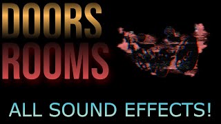 [DOORS/ROOMS] All Sound Effects! | ROBLOX