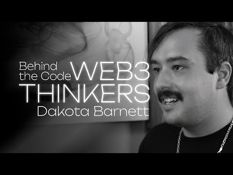 Dakota Barnett: Subverting Systems of Power - Web3 Tools for Change - Behind the Code: Web3 Thinkers