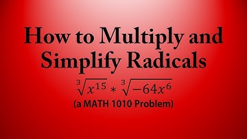 How to Multiply and Simplify Radicals (a MATH 1010 Problem)