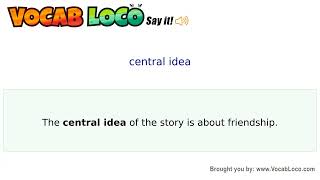 Central idea – English Pronunciation, Definition, Synonyms, Antonyms, Example Sentence