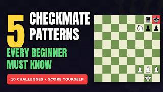 5 Checkmate Patterns Every Beginner Must Know (Interactive Chess Lesson) Update
