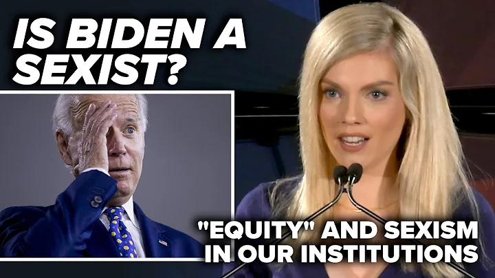 IS BIDEN A SEXIST? "Equity" and sexism in our institutions