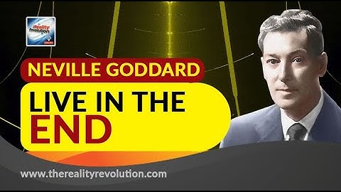 Neville Goddard Live In The End (with discussion)