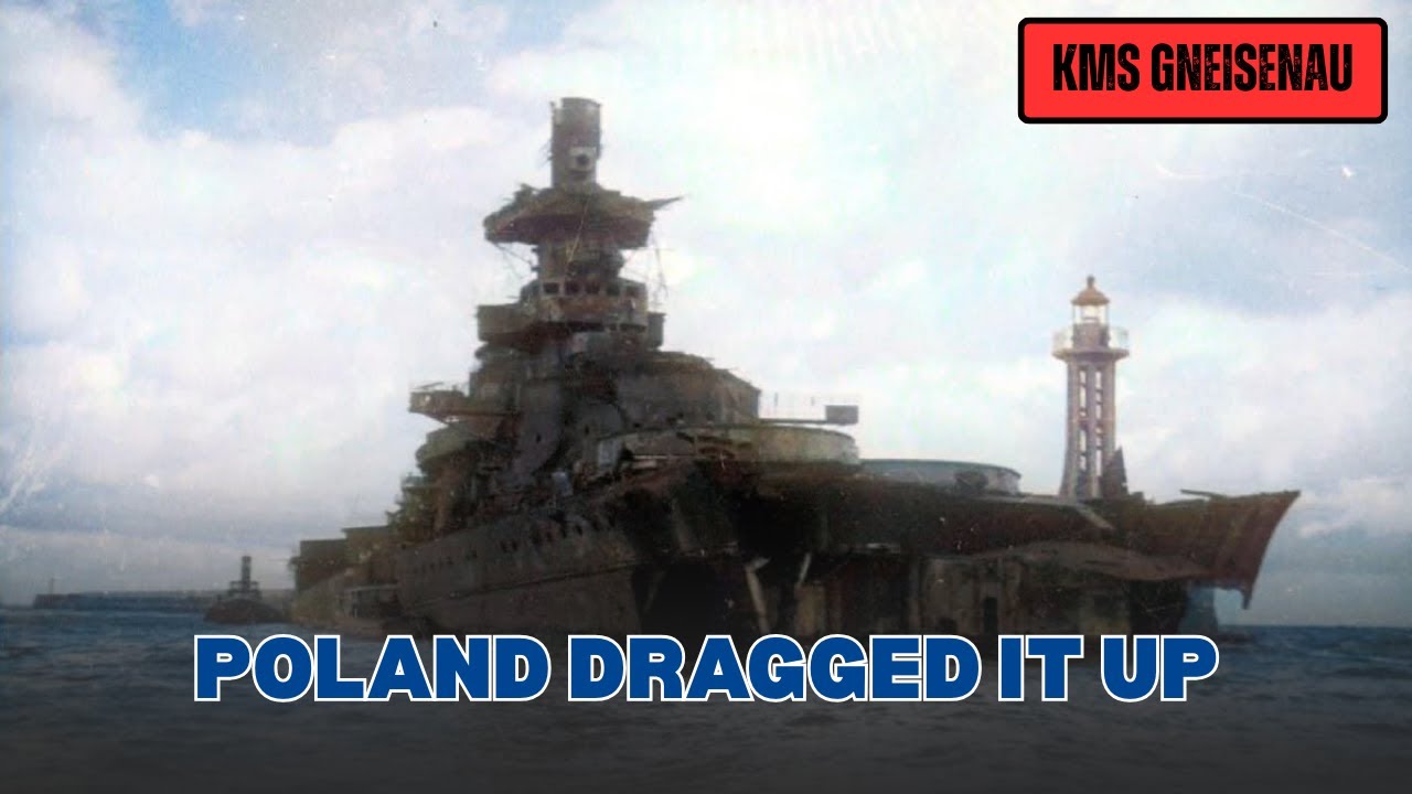 Salvaging Gneisenau: The Scuttled Warship Poland Dragged Back Up