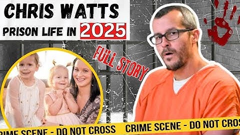 Chris Watts Life in 2025 | Shocking Uncovered Details From Behind Bars! True Crime Documentary 