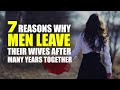 7 Reasons why men leave their wives after many years together - Dr. K. N. Jacob