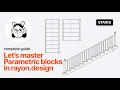 How to Create Parametric blocks in Rayon.design — Step-by-Step Tutorial