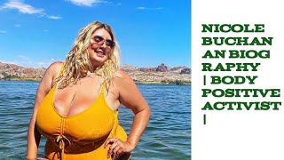 Nicole Buchanan Biography | Body Positive Activist | Social Media Influencer | Plus Size Model