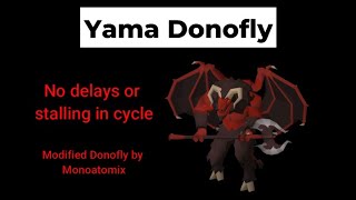 Modified Donofly (by Monoatomix) - Donofly Yama without any delays or stalling!