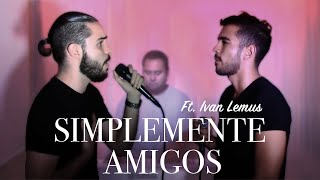 Video thumbnail of "Simplemente Amigos | Ana Gabriel | Cover Pedro Samper ft. Lemus"