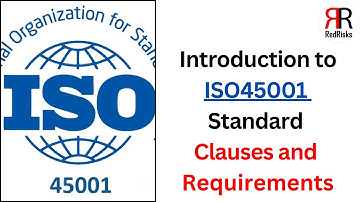 Introduction to ISO45001 Standard Clauses and Requirements