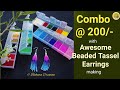 Combo of Seed Beads with Tassel earrings Making | DIY beaded Tassel earrings| Combo @ Rs. 200/-