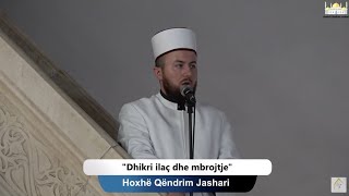 Hutbe | Dhikri ilaç dhe mbrojtje | Hoxhë Qëndrim Jashari