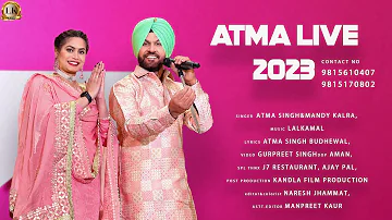 New Punjabi Song 2023 | Atma Live 2023 (Official Video) Atma Singh & Mandy Kalra