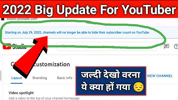starting on july 29, 2022, channels will no longer be able to hide their subscriber count on youtube