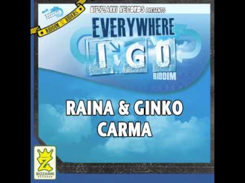 RAINA & GINKO - KARMA - EVERYWHERE I GO RIDDIM