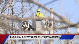 Burglary suspects pose as utility workers