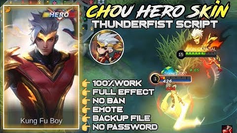 NEW UPDATE.!! SCRIPT SKIN CHOU THUNDERFIST FULL EFFECT PLUS EMOTE & BACKUP || NO PASSWORD