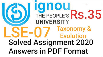 LSE-07 IGNOU Solved Assignment 2020 | Taxonomy & Evolution| PDF Format Price: Rs.35 (Paytm)