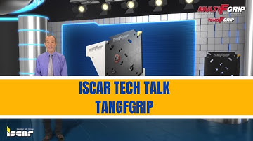ISCAR TECH TALK - TANGFGRIP