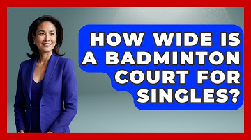 How Wide Is a Badminton Court for Singles? | The Racket Xpert News