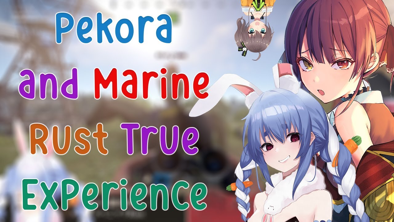 Pekora and Marine Experiencing "True Rust Experience"!!! (Farm, Gambling, Killed)