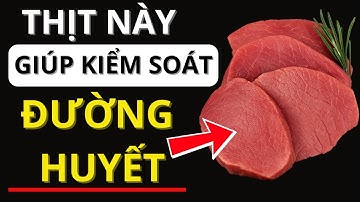 5 Loại Thịt Tốt Nhất Cho Người Bị Tiểu Đường! (Giúp Ổn Định Đường Huyết)
