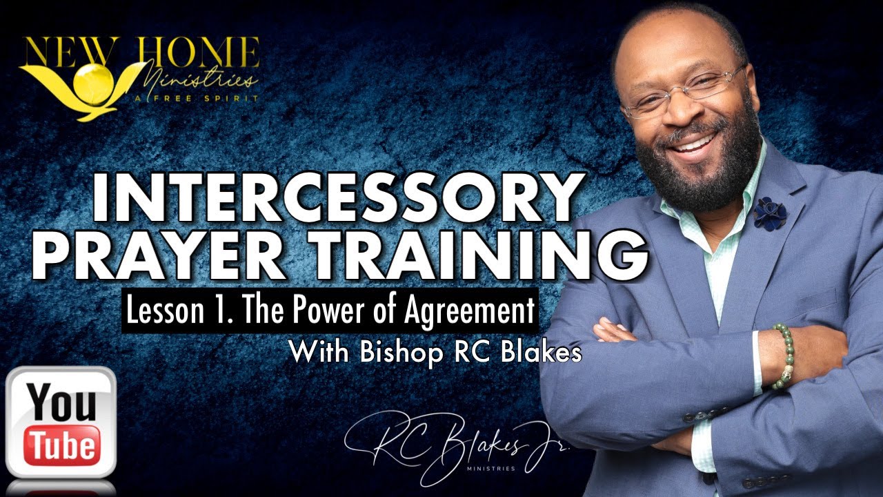 THE POWER OF AGREEMENT IN INTERCESSION by RC Blakes - YouTube