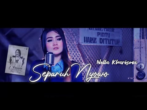 Nella Kharisma - Separuh Nyowo ( Official Music Video )