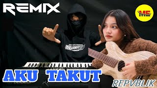 Aku Takut Republik Version Remix Cover Electone Full Bass 